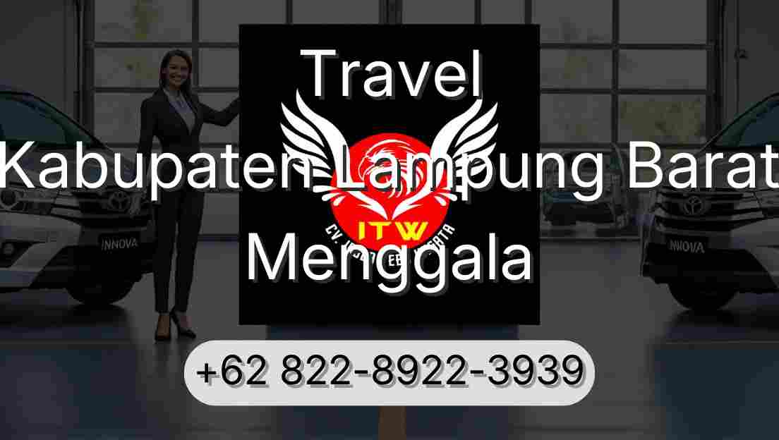 Travel Kabupaten Lampung Barat Menggala