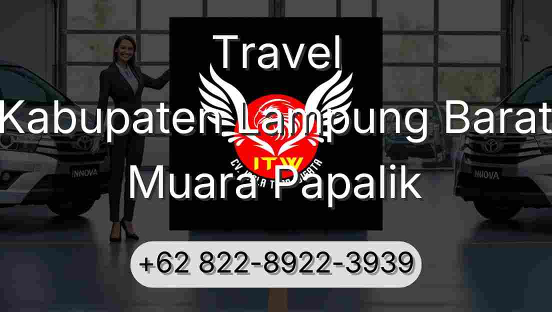 Travel Kabupaten Lampung Barat Muara Papalik