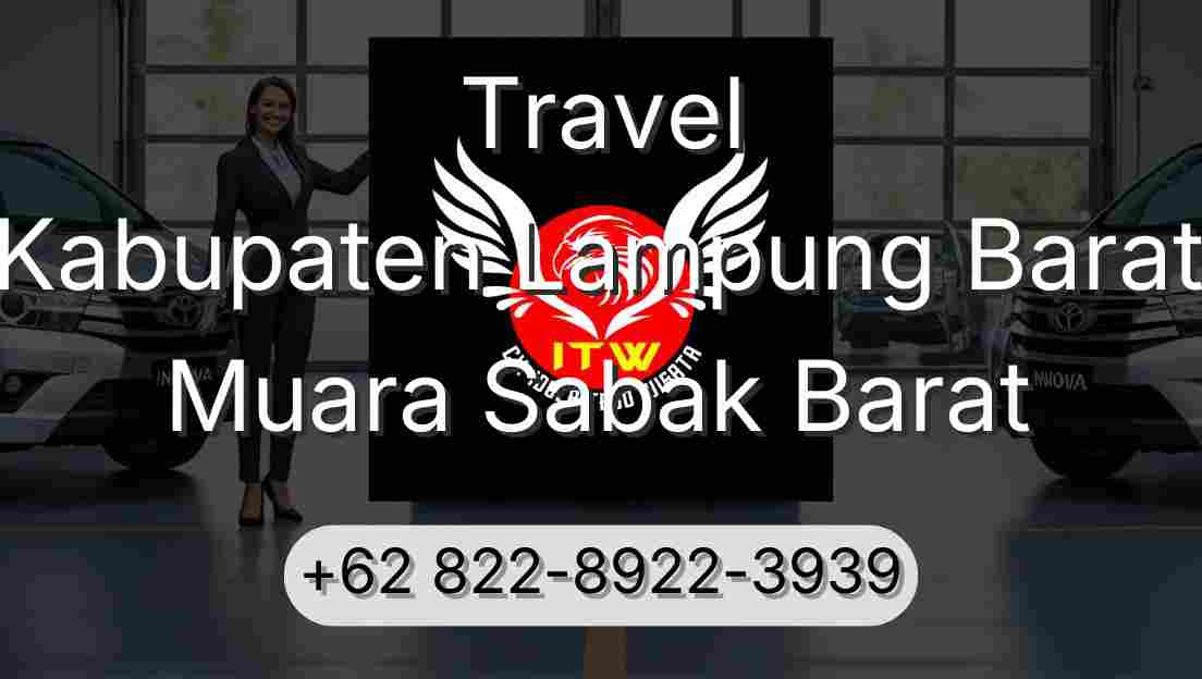 Travel Kabupaten Lampung Barat Muara Sabak Barat