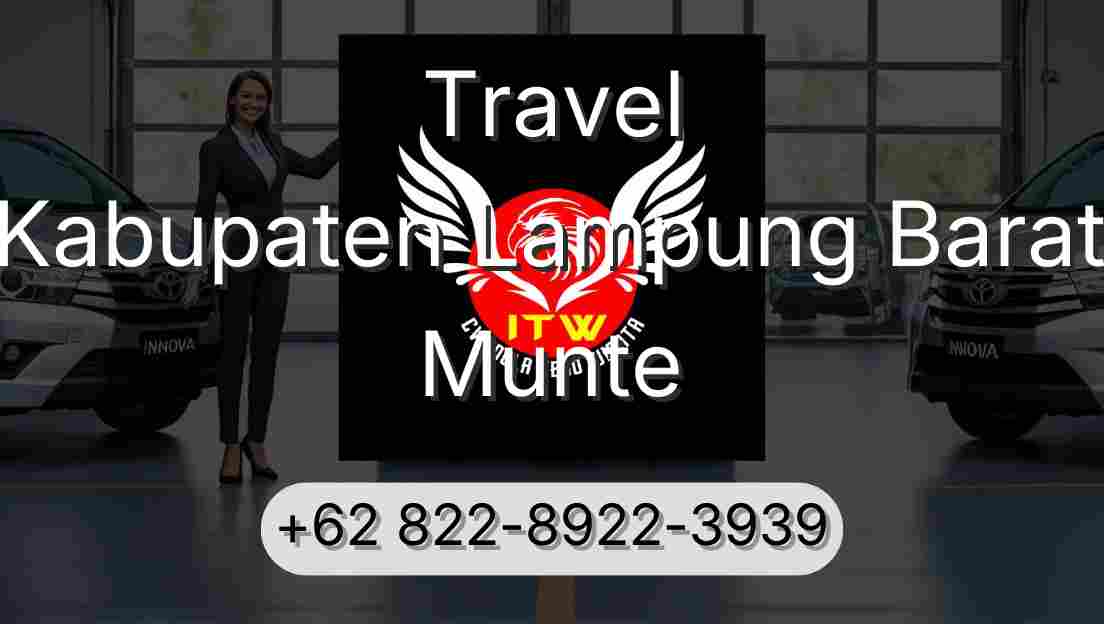 Travel Kabupaten Lampung Barat Munte