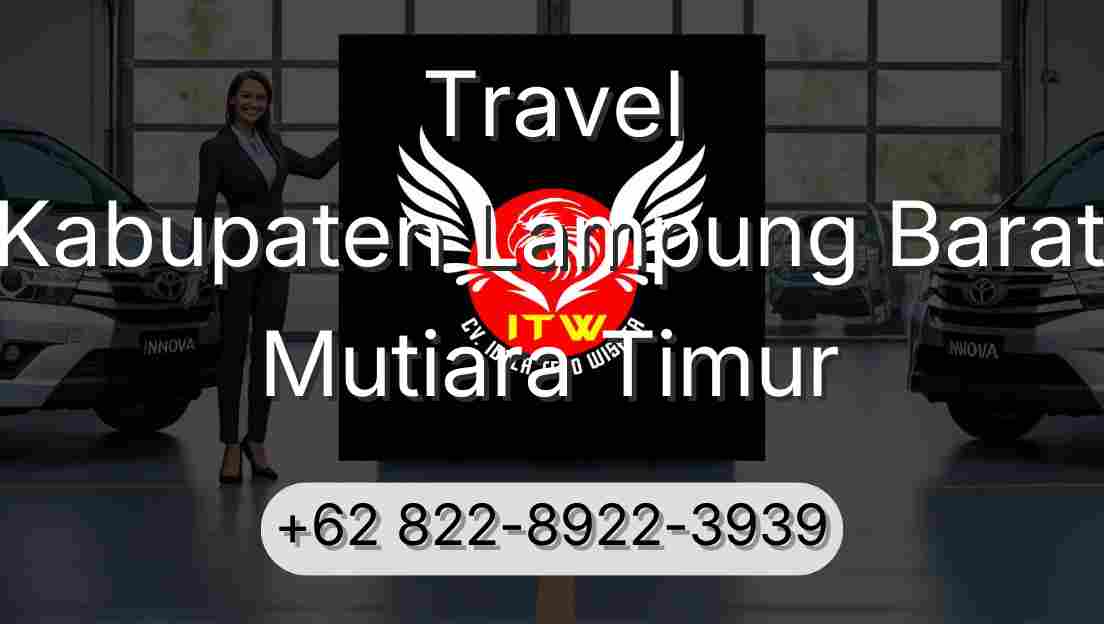 Travel Kabupaten Lampung Barat Mutiara Timur