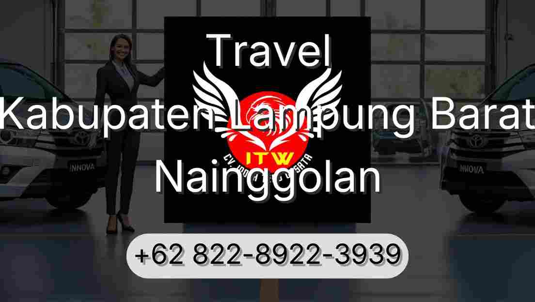 Travel Kabupaten Lampung Barat Nainggolan