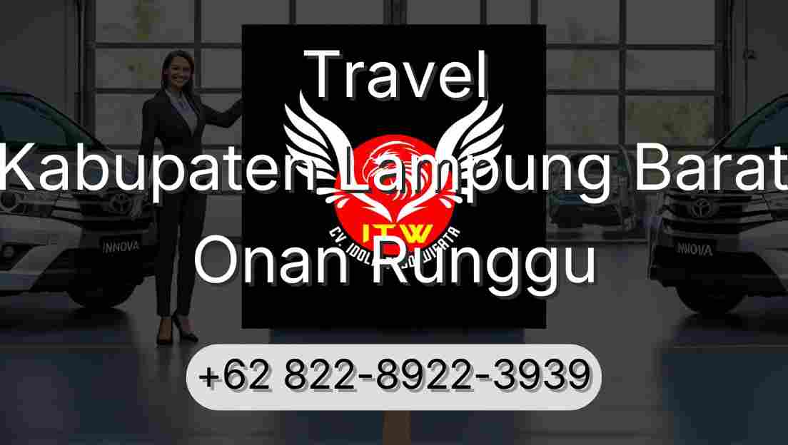 Travel Kabupaten Lampung Barat Onan Runggu