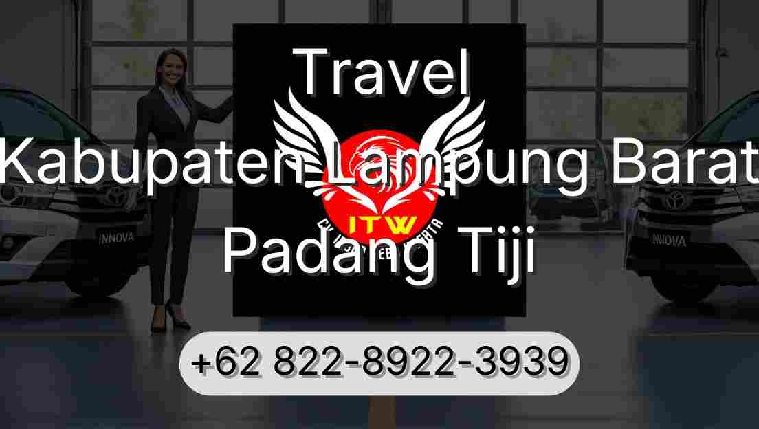 Travel Kabupaten Lampung Barat Padang Tiji