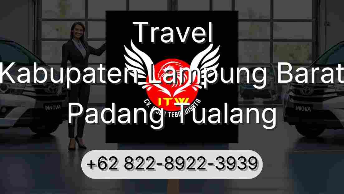 Travel Kabupaten Lampung Barat Padang Tualang