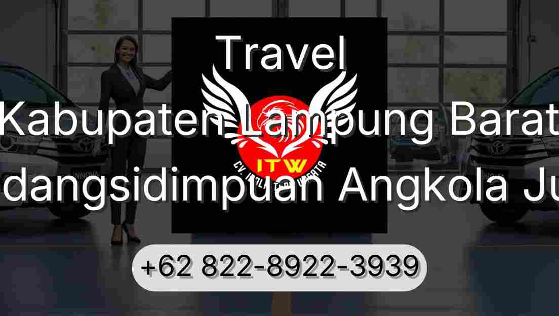 Travel Kabupaten Lampung Barat Padangsidimpuan Angkola Julu