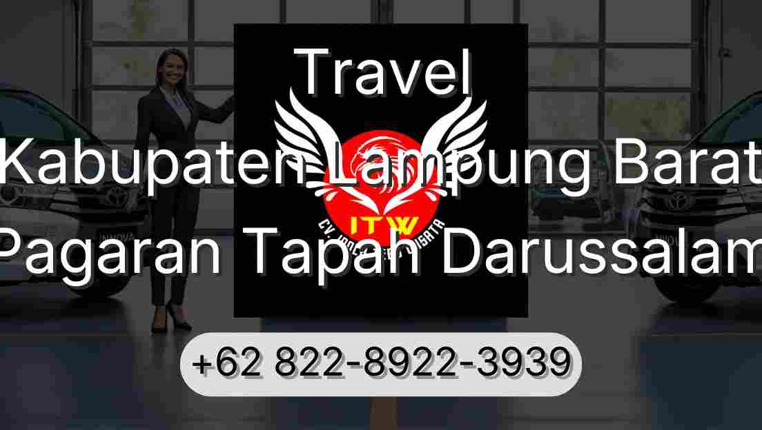 Travel Kabupaten Lampung Barat Pagaran Tapah Darussalam