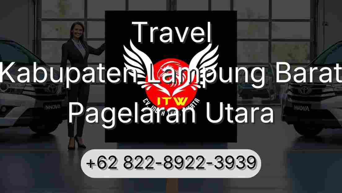 Travel Kabupaten Lampung Barat Pagelaran Utara