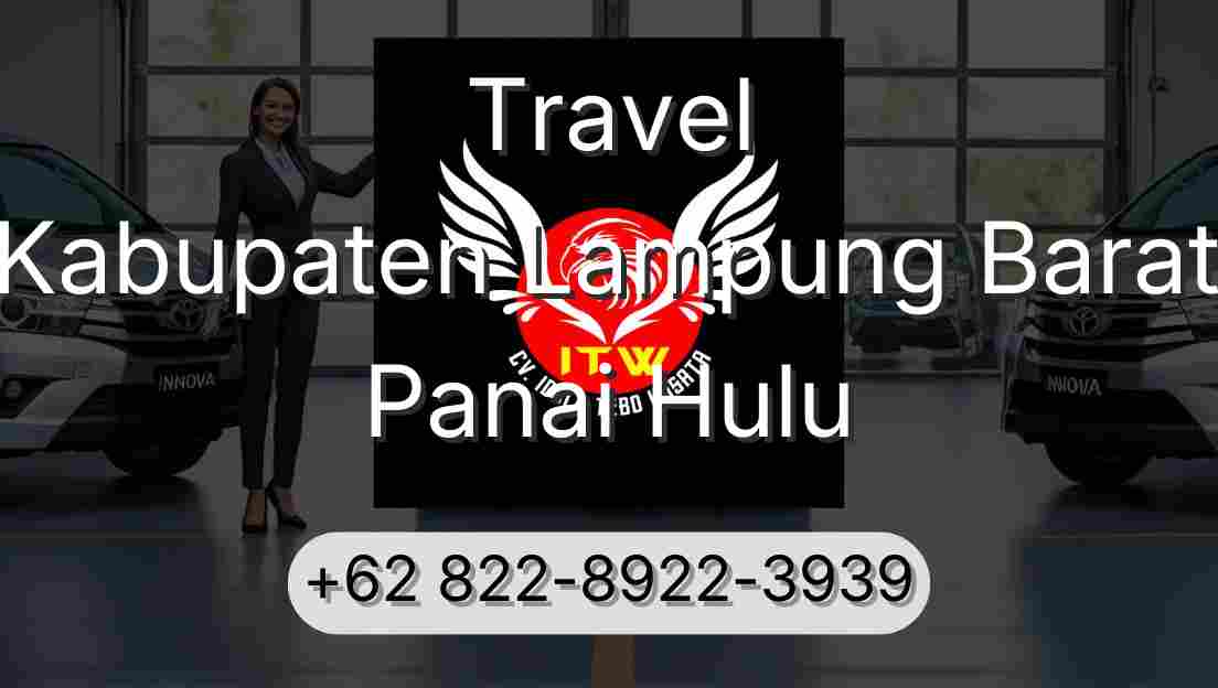 Travel Kabupaten Lampung Barat Panai Hulu
