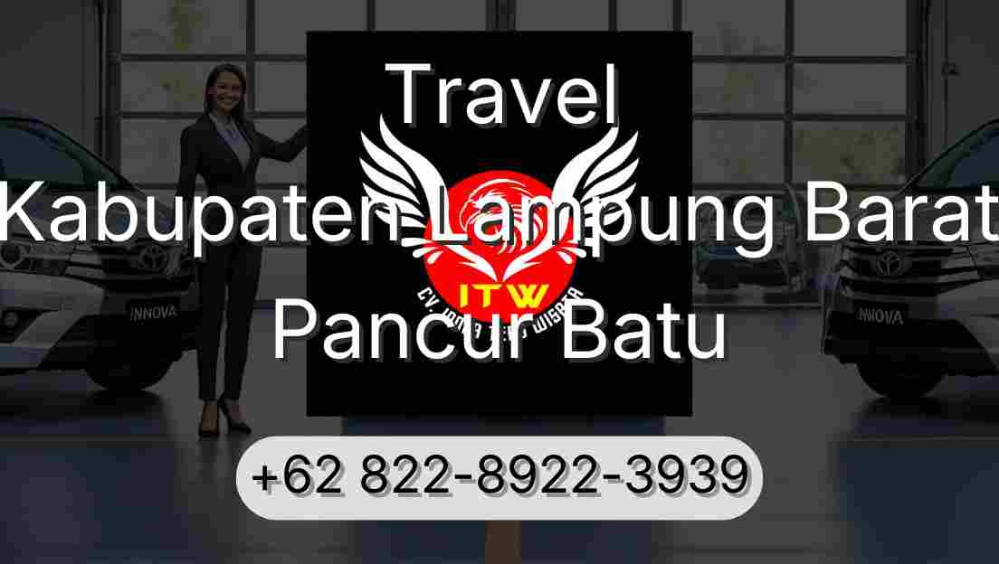 Travel Kabupaten Lampung Barat Pancur Batu