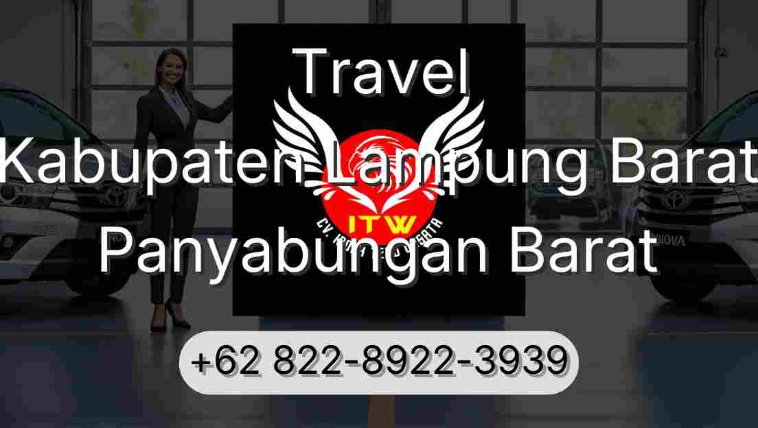 Travel Kabupaten Lampung Barat Panyabungan Barat