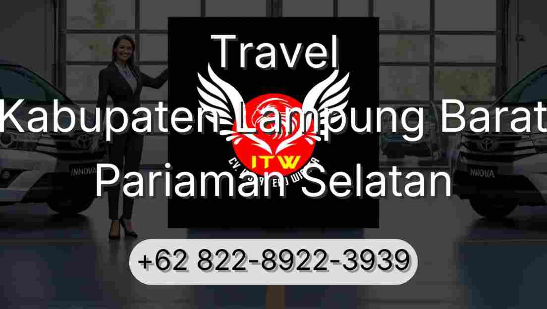Travel Kabupaten Lampung Barat Pariaman Selatan