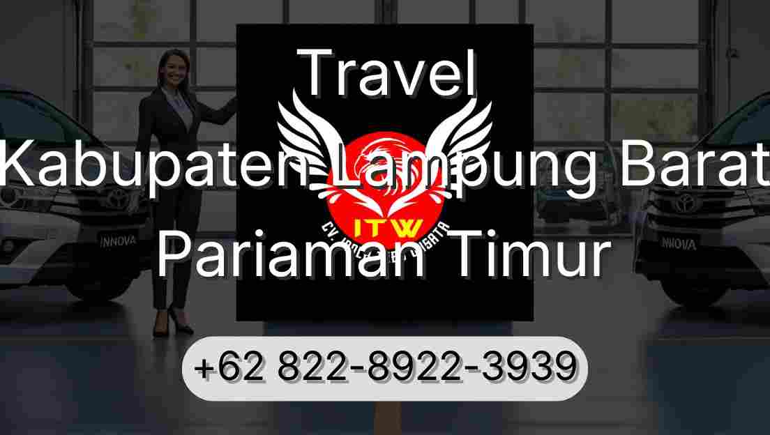 Travel Kabupaten Lampung Barat Pariaman Timur