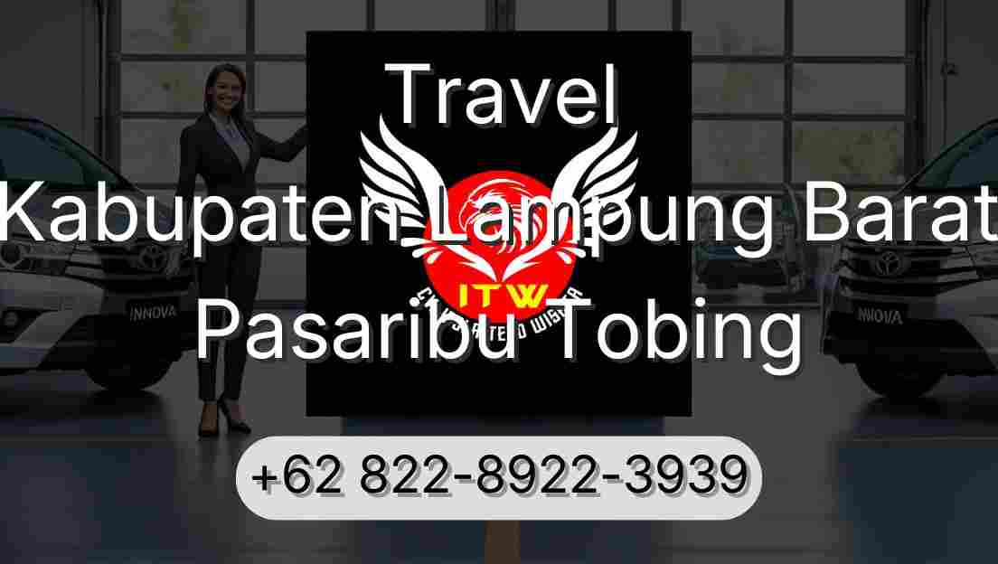 Travel Kabupaten Lampung Barat Pasaribu Tobing