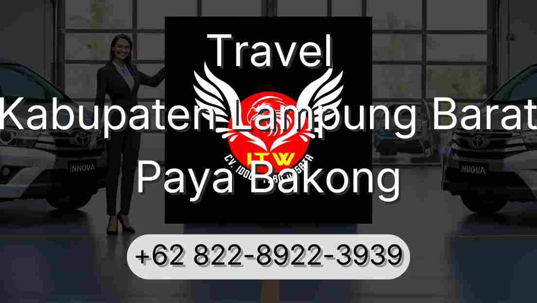 Travel Kabupaten Lampung Barat Paya Bakong
