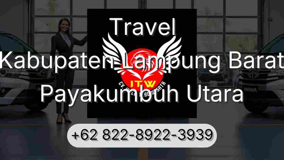 Travel Kabupaten Lampung Barat Payakumbuh Utara