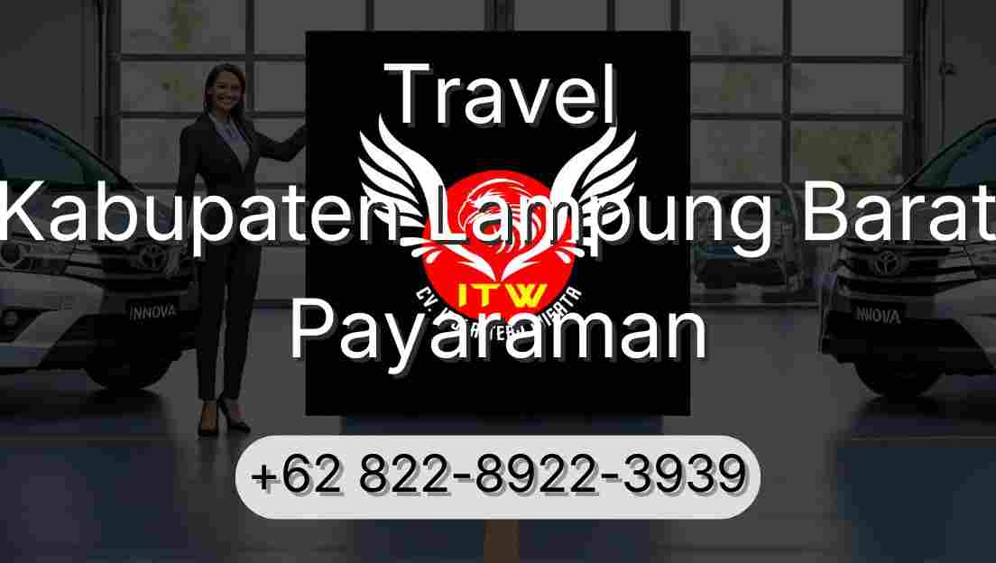 Travel Kabupaten Lampung Barat Payaraman
