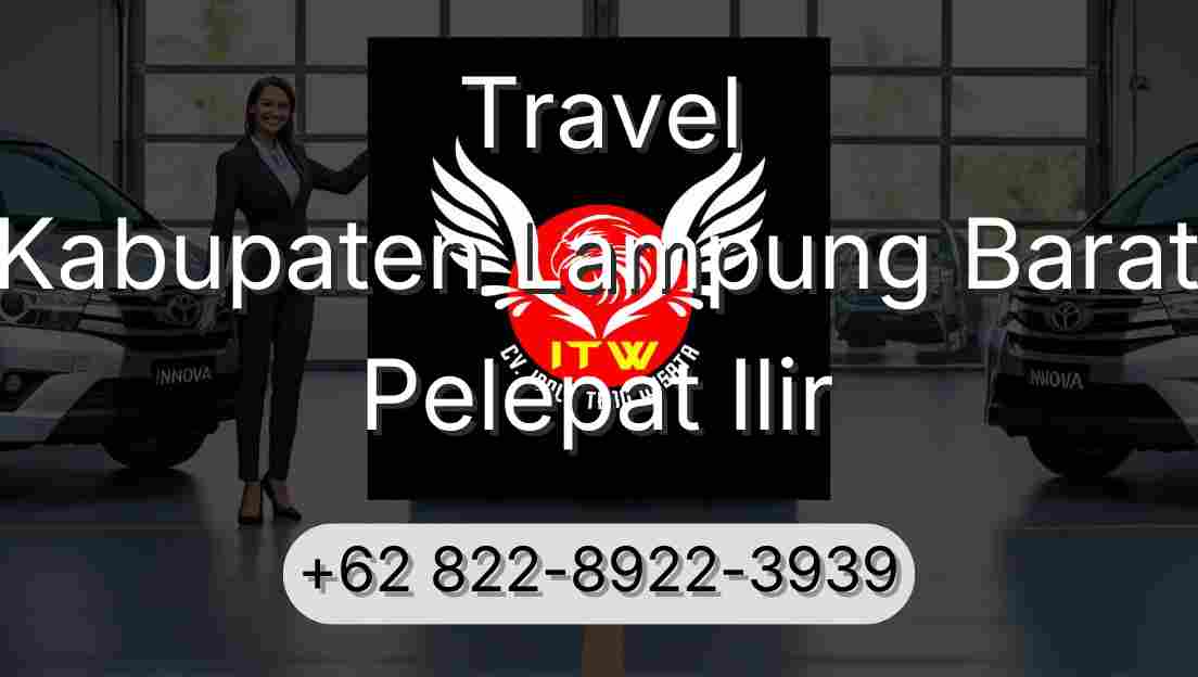 Travel Kabupaten Lampung Barat Pelepat Ilir
