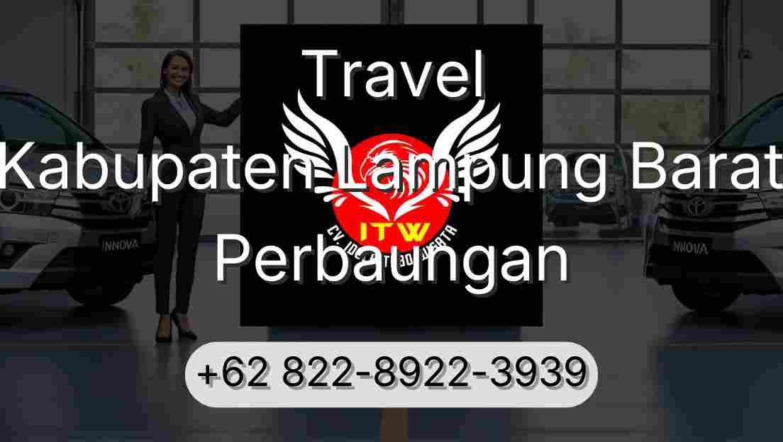 Travel Kabupaten Lampung Barat Perbaungan
