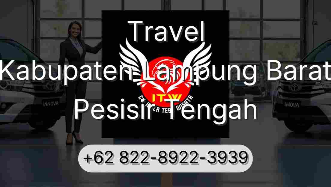 Travel Kabupaten Lampung Barat Pesisir Tengah
