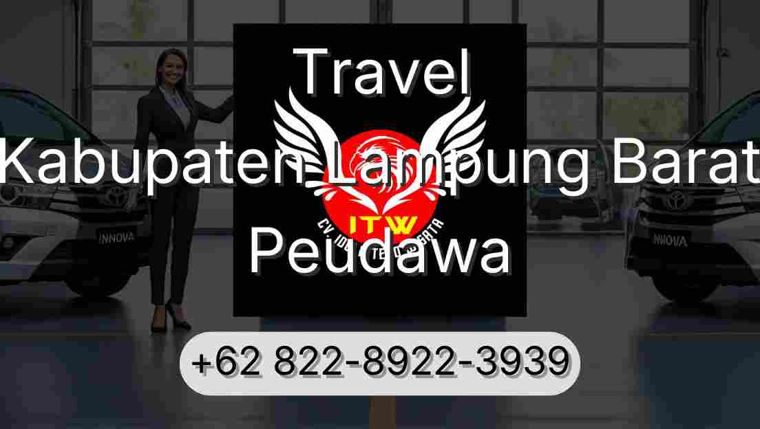 Travel Kabupaten Lampung Barat Peudawa