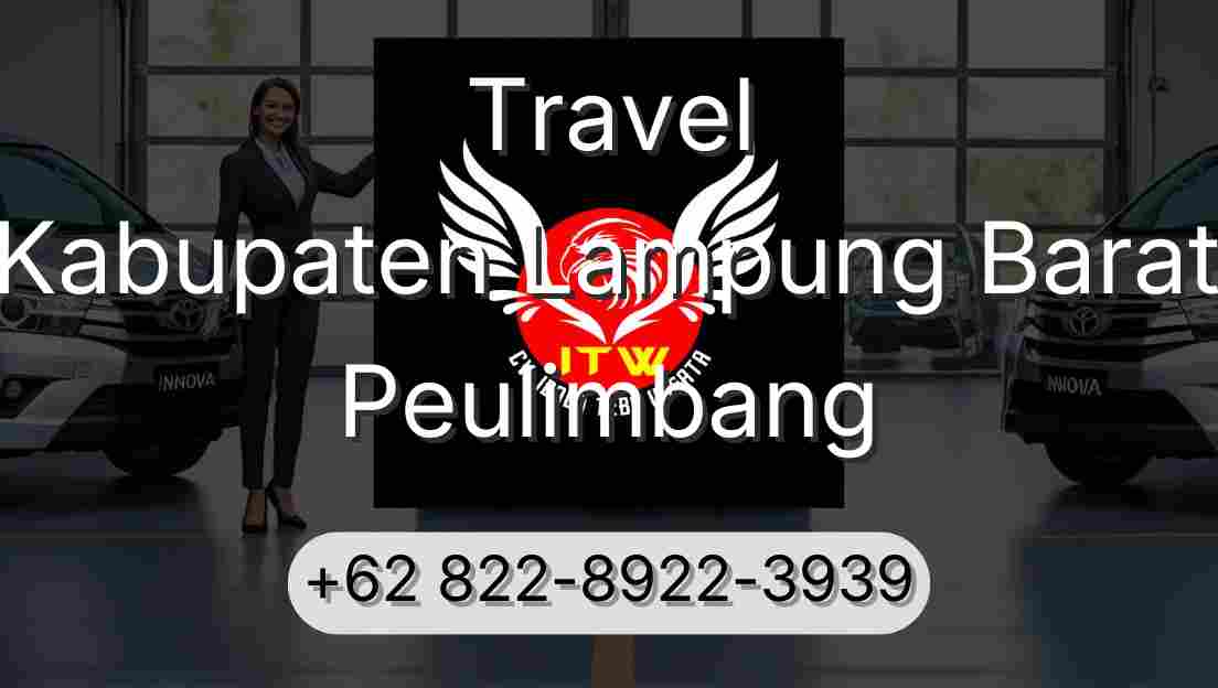 Travel Kabupaten Lampung Barat Peulimbang