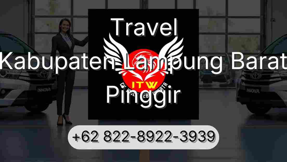 Travel Kabupaten Lampung Barat Pinggir