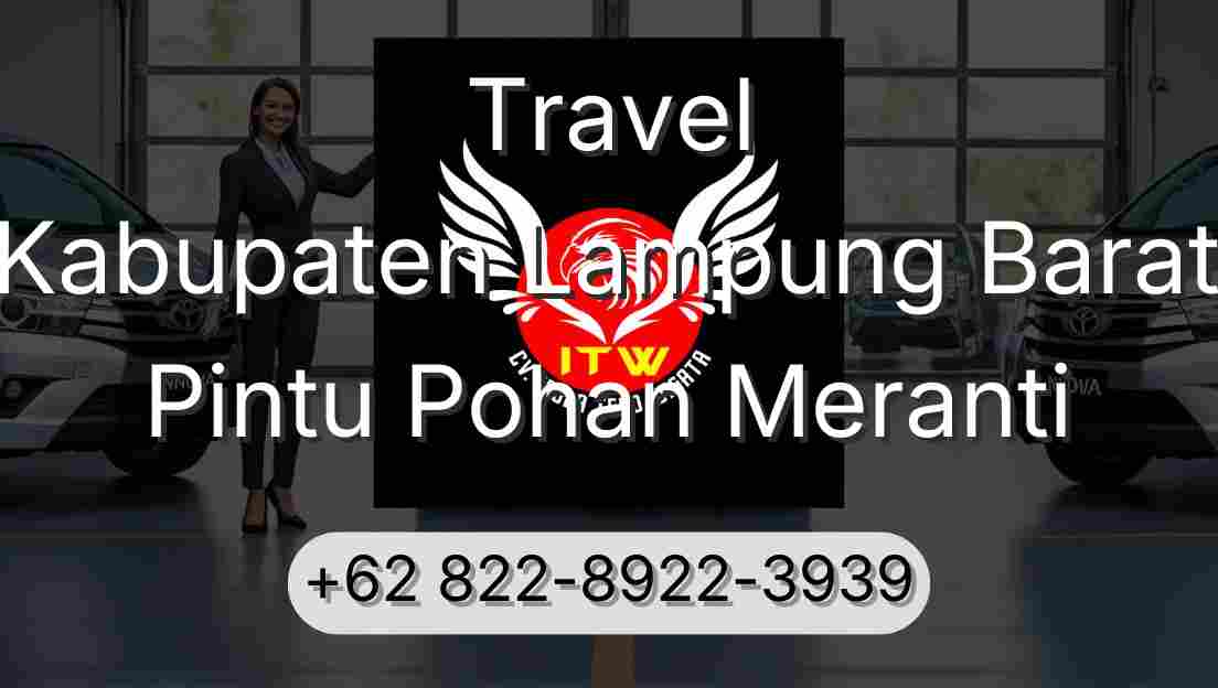 Travel Kabupaten Lampung Barat Pintu Pohan Meranti