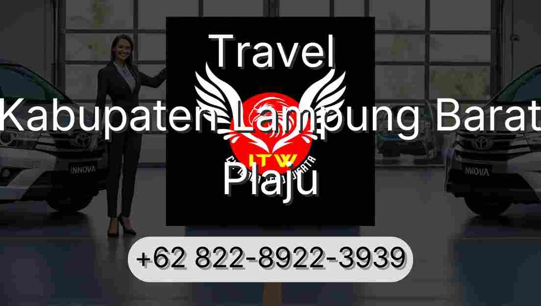 Travel Kabupaten Lampung Barat Plaju