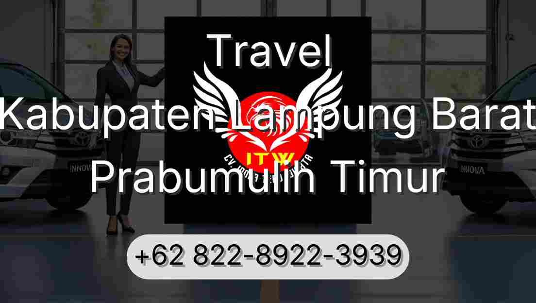 Travel Kabupaten Lampung Barat Prabumulih Timur
