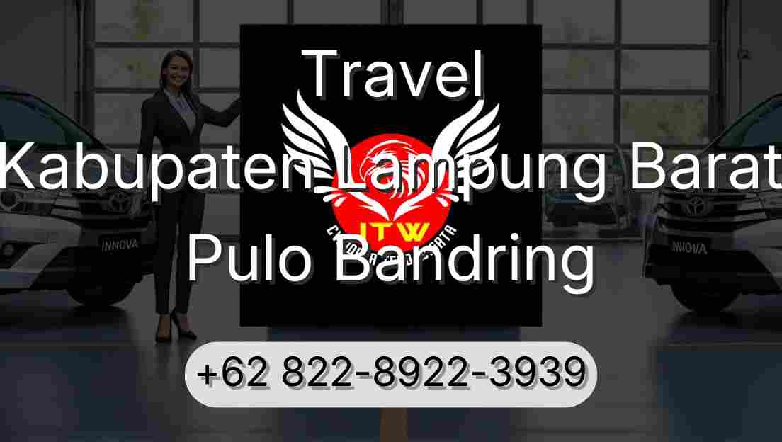 Travel Kabupaten Lampung Barat Pulo Bandring