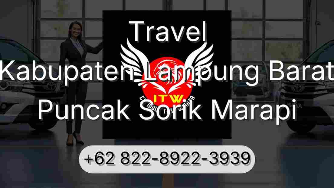 Travel Kabupaten Lampung Barat Puncak Sorik Marapi