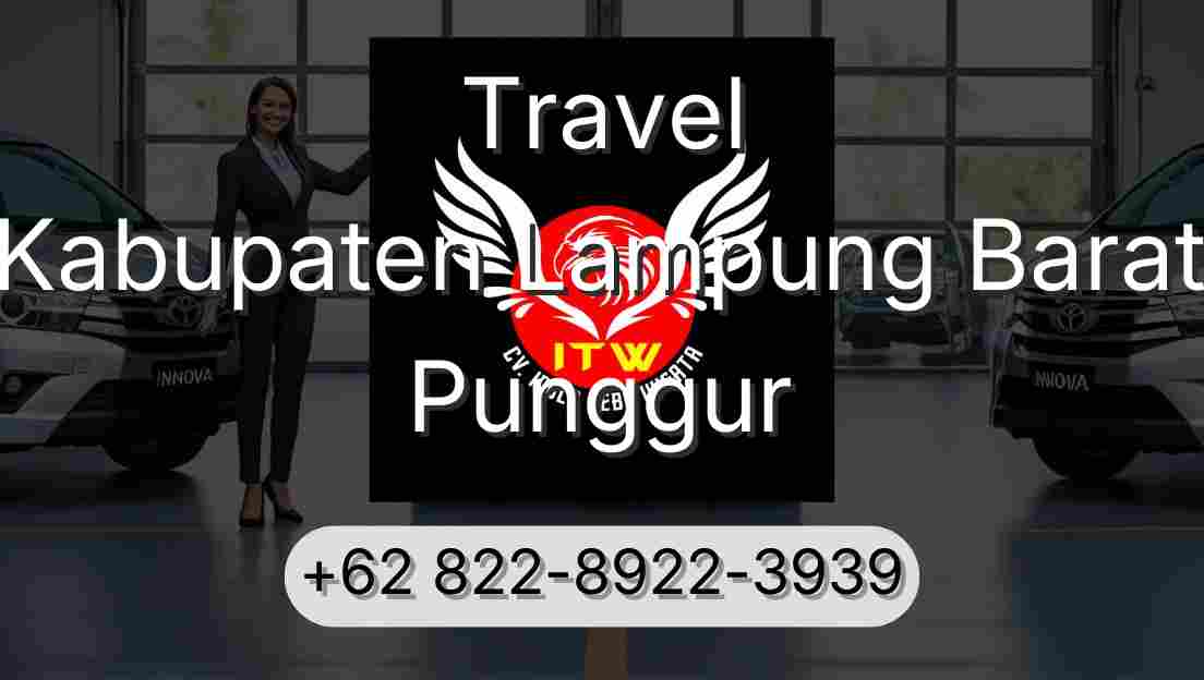 Travel Kabupaten Lampung Barat Punggur