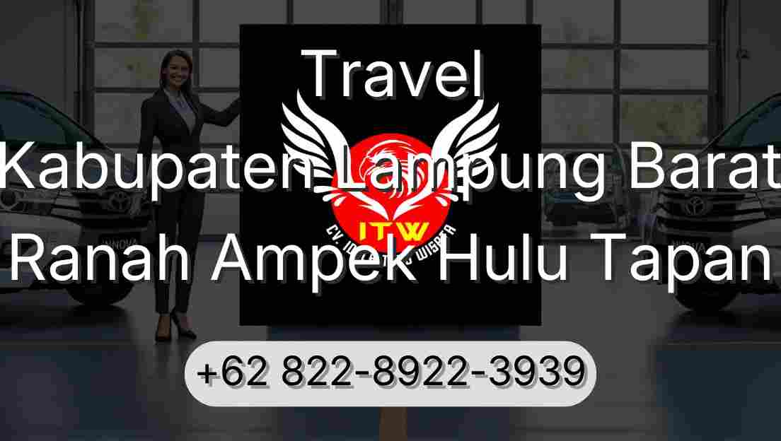 Travel Kabupaten Lampung Barat Ranah Ampek Hulu Tapan