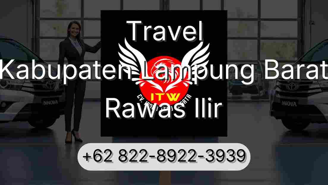 Travel Kabupaten Lampung Barat Rawas Ilir