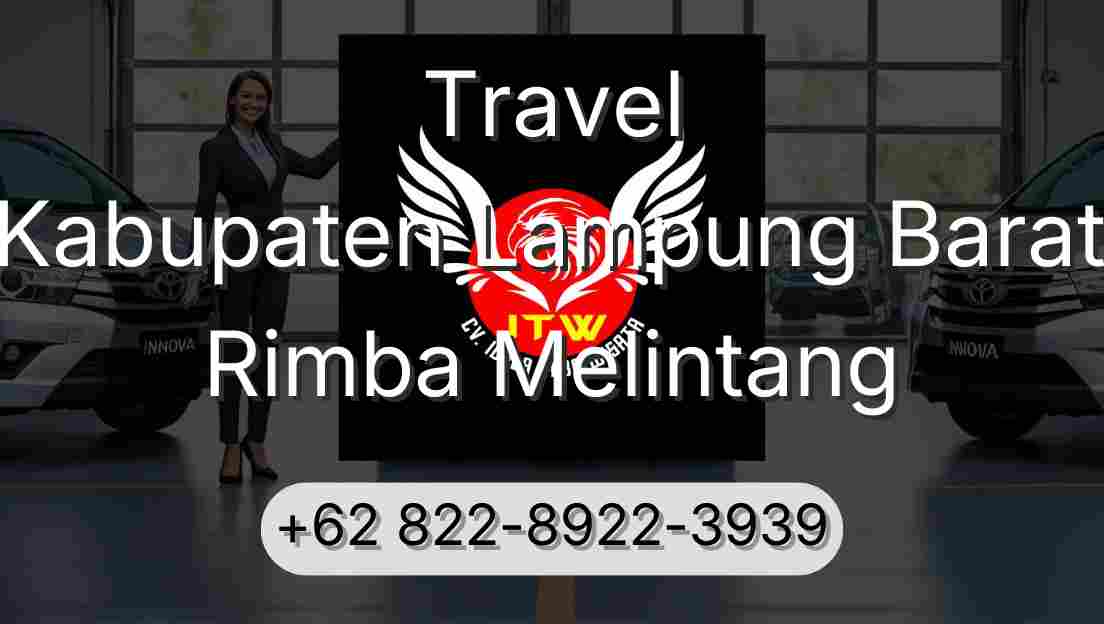 Travel Kabupaten Lampung Barat Rimba Melintang