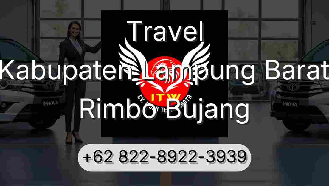 Travel Kabupaten Lampung Barat Rimbo Bujang