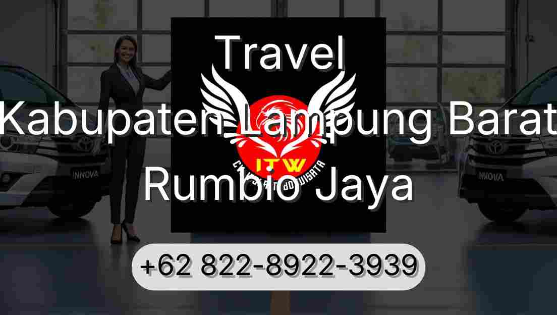 Travel Kabupaten Lampung Barat Rumbio Jaya
