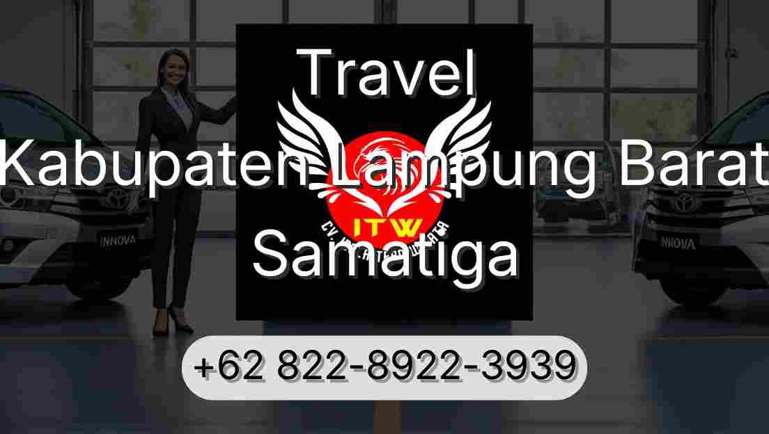 Travel Kabupaten Lampung Barat Samatiga
