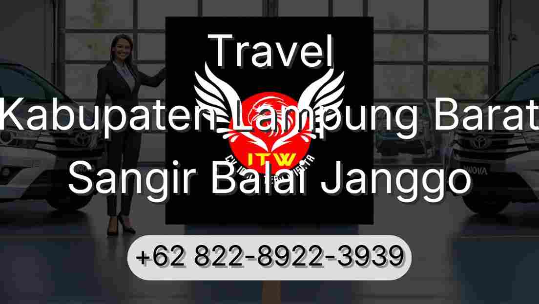 Travel Kabupaten Lampung Barat Sangir Balai Janggo