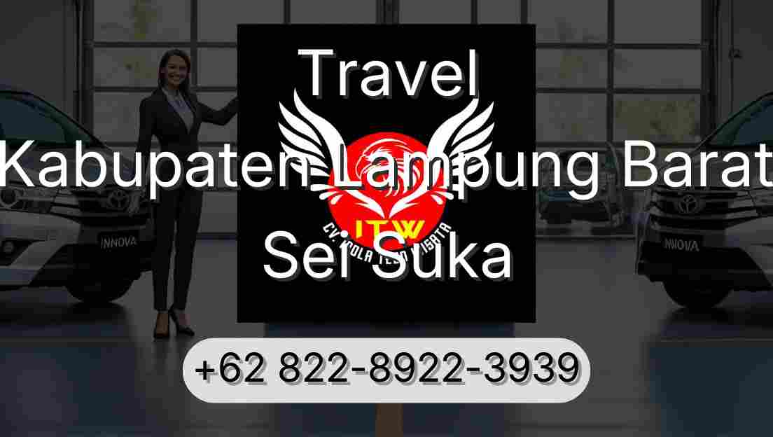 Travel Kabupaten Lampung Barat Sei Suka