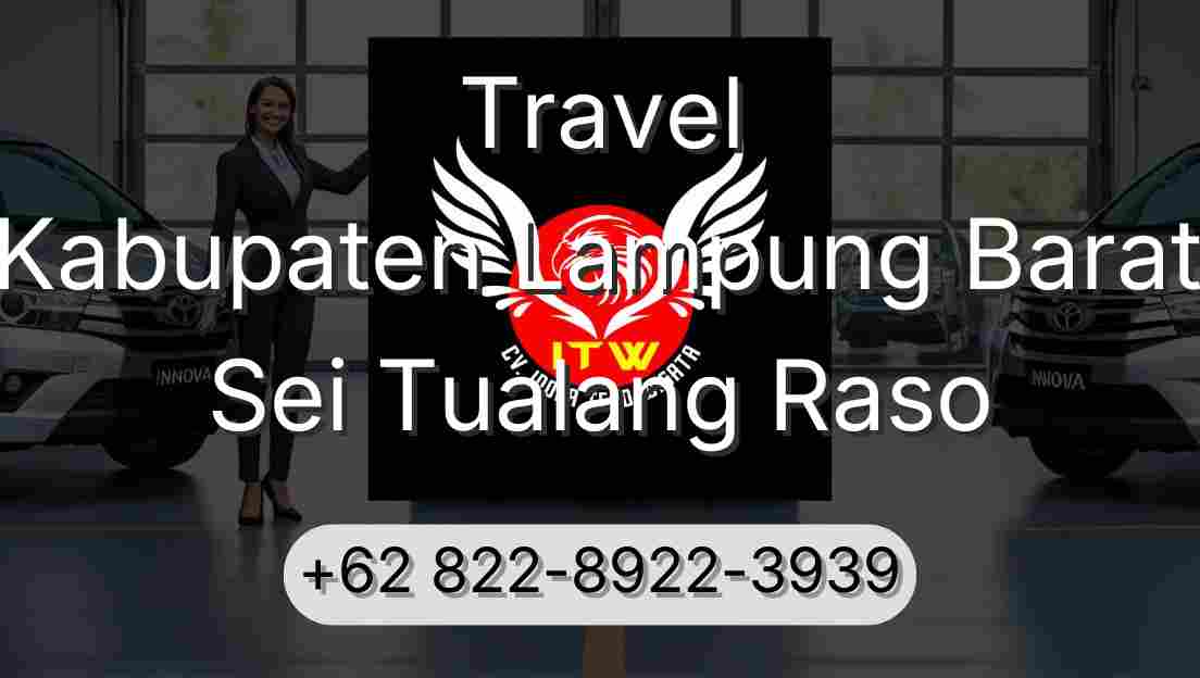 Travel Kabupaten Lampung Barat Sei Tualang Raso