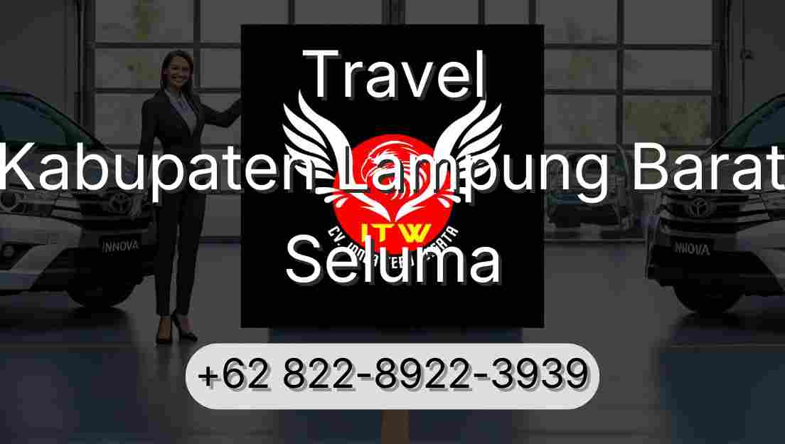 Travel Kabupaten Lampung Barat Seluma