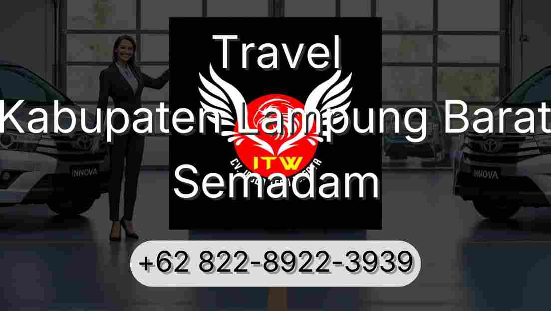 Travel Kabupaten Lampung Barat Semadam