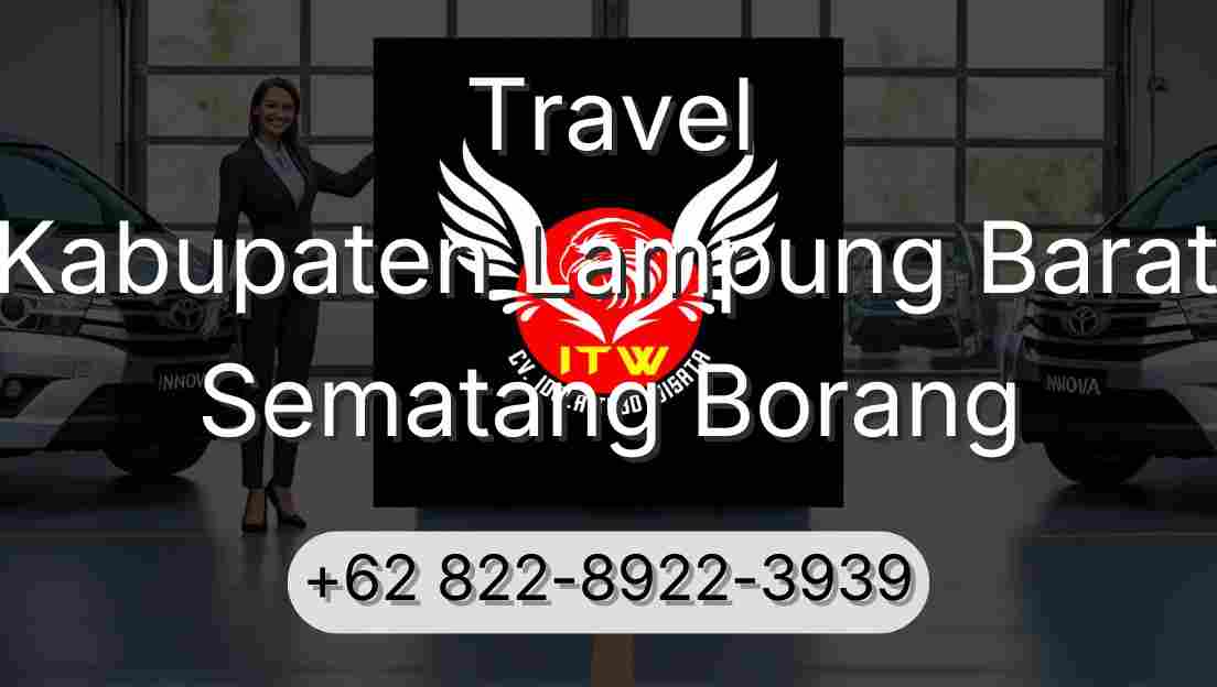 Travel Kabupaten Lampung Barat Sematang Borang