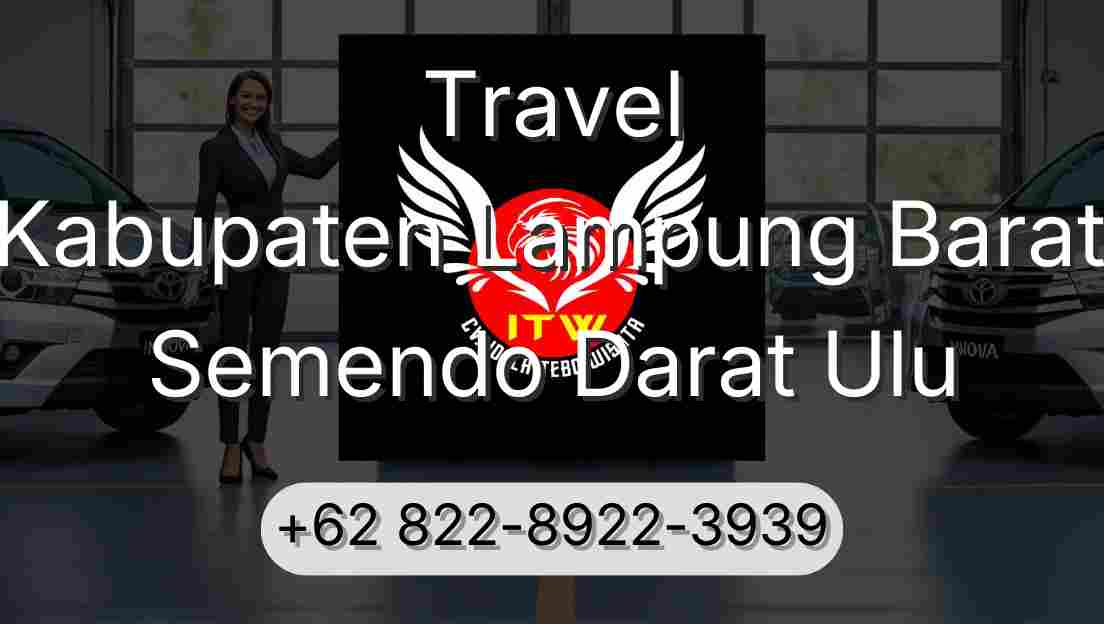 Travel Kabupaten Lampung Barat Semendo Darat Ulu