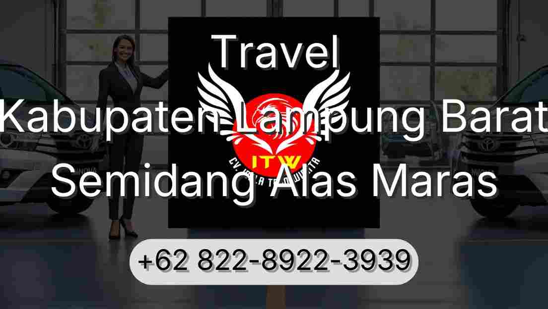 Travel Kabupaten Lampung Barat Semidang Alas Maras