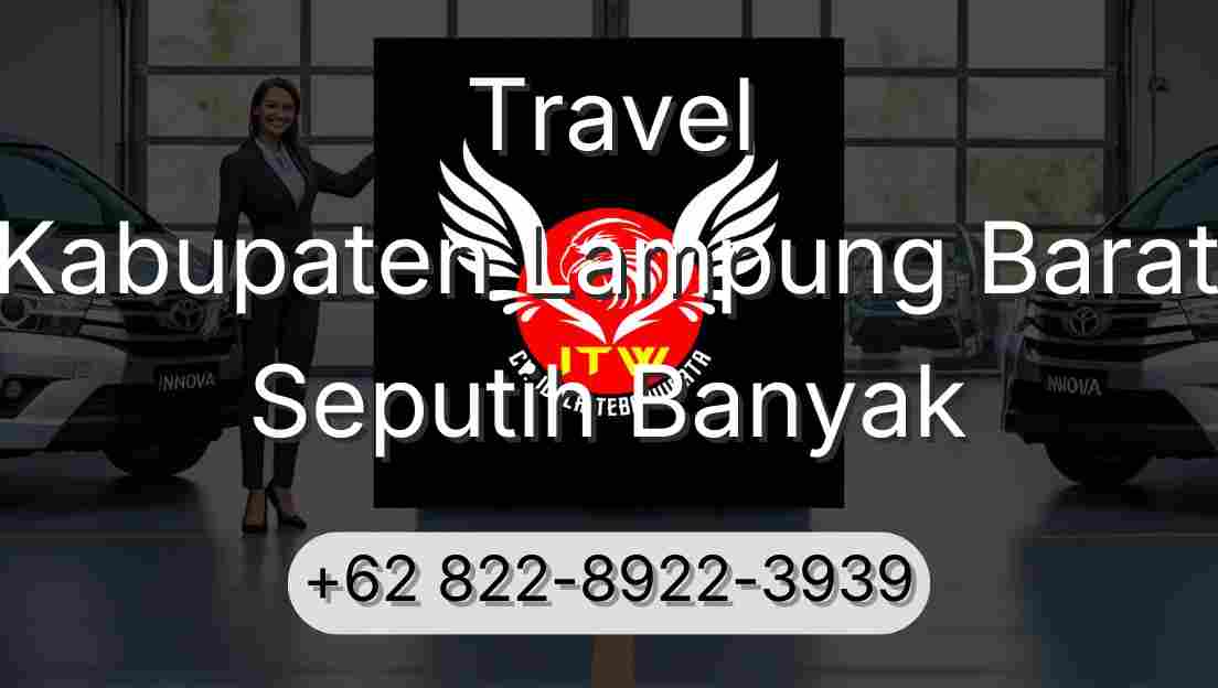 Travel Kabupaten Lampung Barat Seputih Banyak