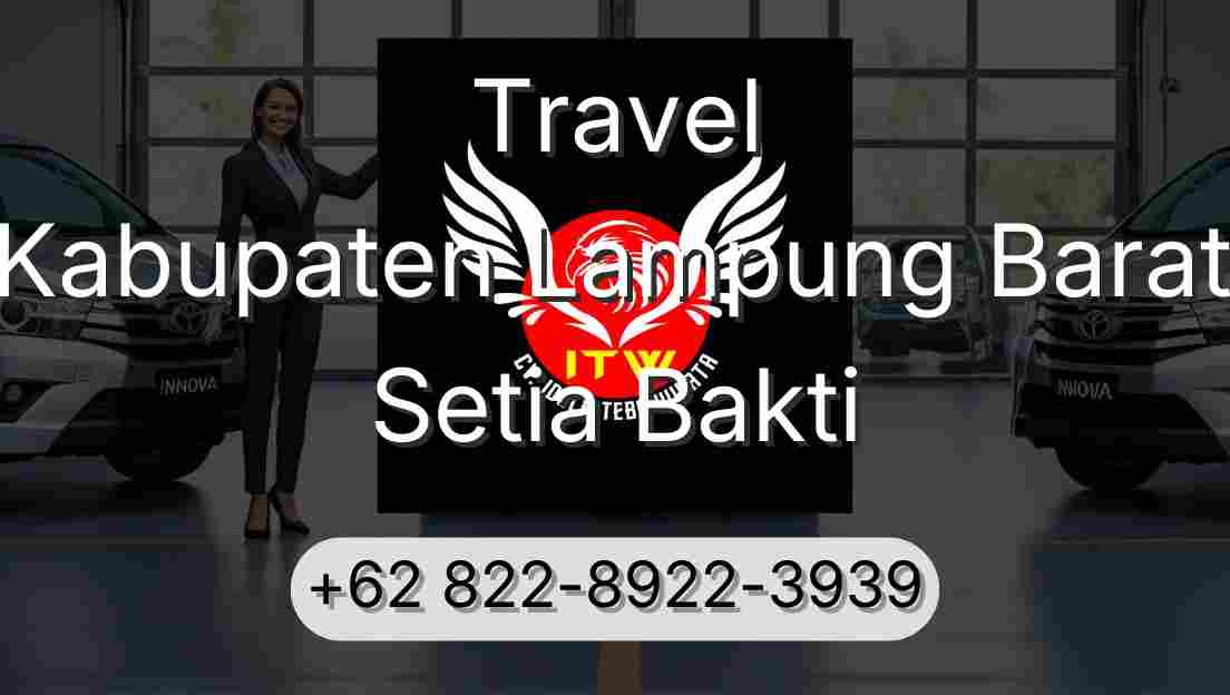 Travel Kabupaten Lampung Barat Setia Bakti
