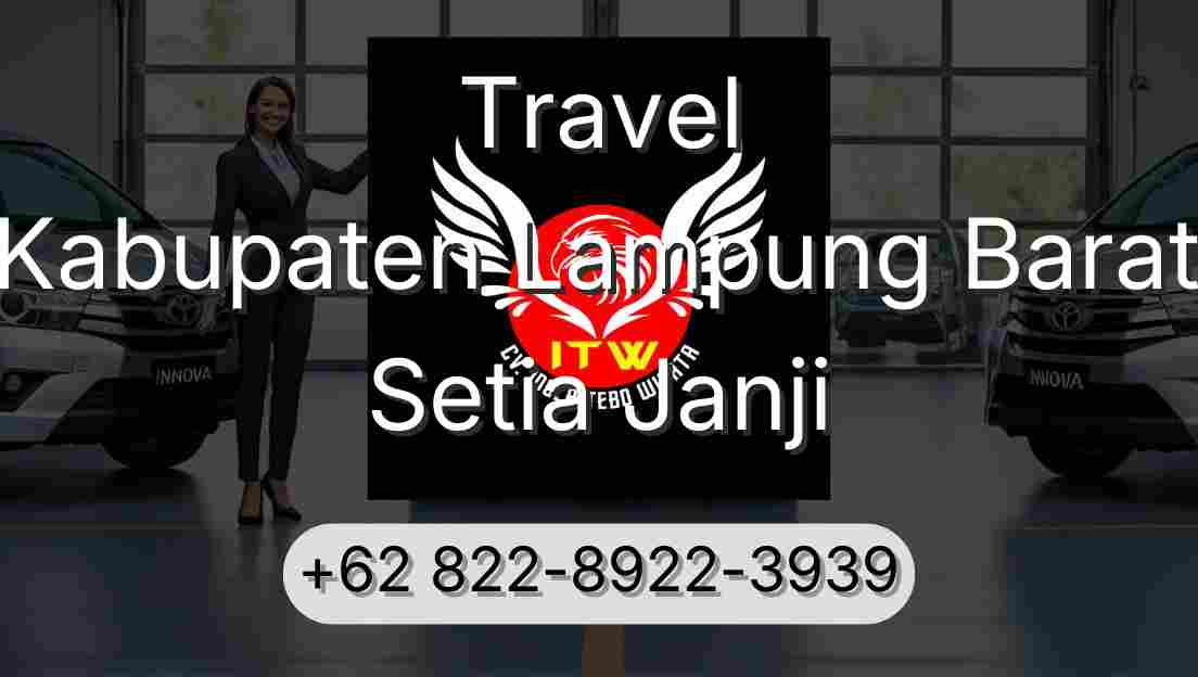 Travel Kabupaten Lampung Barat Setia Janji